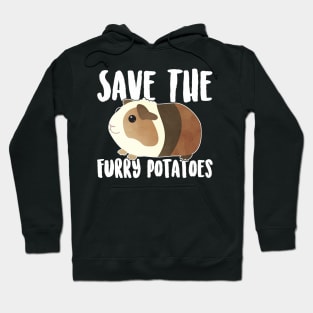 Guinea Pig Save the Furry Potatoes Hoodie